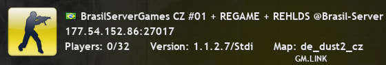 BrasilServerGames CZ #01 + REGAME + REHLDS @Brasil-Server