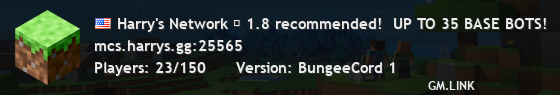 Harry's Network ▶ 1.8 recommended!  UP TO 35 BASE BOTS!