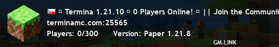 ★ Termina 1.21.10 → 1 Players Online! ★ || Just hangin' around! ||