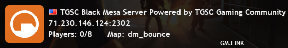 TGSC Black Mesa Server Powered by TGSC Gaming Community