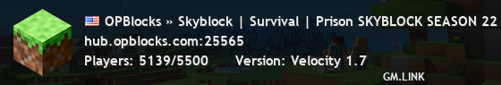 OPBlocks » Skyblock | Survival | Prison SKYBLOCK SEASON 22 LAUNCHED!
