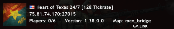 Heart of Texas 24/7 [128 Tickrate]