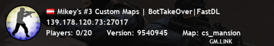 Mikey's #3 Custom Maps | BotTakeOver|FastDL