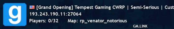 [Grand Opening] Tempest Gaming CWRP | Semi-Serious | Custom lor