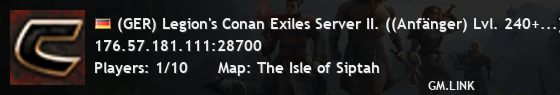 (GER) Legion's Conan Exiles Server II. ((Anfänger) Lvl. 240+...)