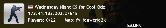Wednesday Night CS for Cool Kidz