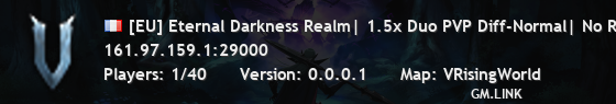[EU] Eternal Darkness Realm| 1.5x Duo PVP Diff-Normal| No Raid