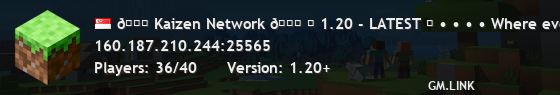 🞖 Kaizen Network 🞖 「 1.20 - LATEST 」 • • • • Where everyone gets their inspiration. • • • •
