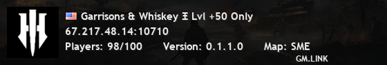Garrisons & Whiskey Ξ Lvl +50 Only