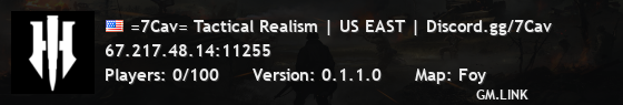 =7Cav= Tactical Realism | US EAST | Discord.gg/7Cav