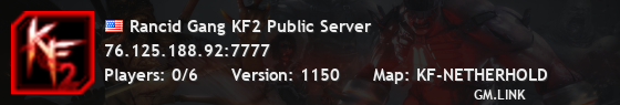 Rancid Gang KF2 Public Server