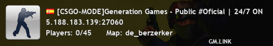 [CSGO-MODE]Generation Games - Public #Oficial | 24/7 ON