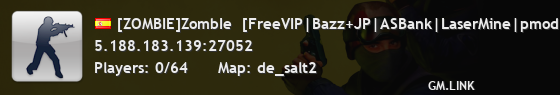 [ZOMBIE]ZombIe  [FreeVIP|Bazz+JP|ASBank|LaserMine|pmodmenu]