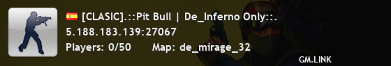 [CLASIC].::Pit Bull | De_Inferno Only::.