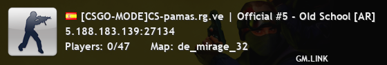 [CSGO-MODE]CS-pamas.rg.ve | Official #5 - Old School [AR]