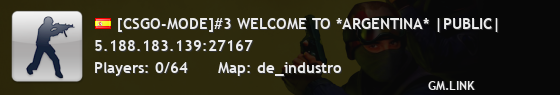[CSGO-MODE]#3 WELCOME TO *ARGENTINA* |PUBLIC|