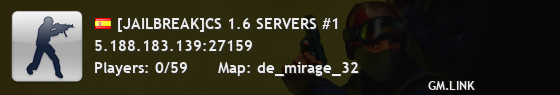 [JAILBREAK]CS 1.6 SERVERS #1