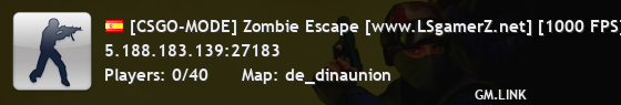 [CSGO-MODE] Zombie Escape [www.LSgamerZ.net] [1000 FPS] [FastDL] [New]