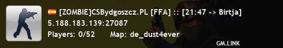 [ZOMBIE]CSBydgoszcz.PL [FFA] :: [21:47 -> Birtja]