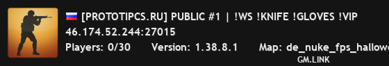 [PROTOTIPCS.RU] PUBLIC #1 | !WS !KNIFE !GLOVES !VIP