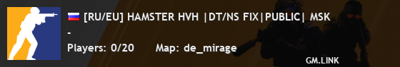 [RU/EU] HAMSTER HVH |DT/NS FIX|PUBLIC| MSK