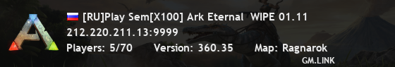 [RU]Play Sem[X100] Ark Eternal  WIPE 01.11