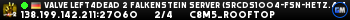 Valve Left4Dead 2 Falkenstein Server (srcds1004-fsn-hetz.421.46