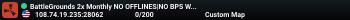 BattleGrounds 2x Monthly NO OFFLINES|NO BPS WIPES