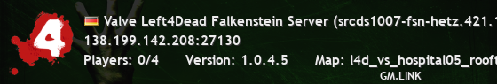 Valve Left4Dead Falkenstein Server (srcds1007-fsn-hetz.421.116)