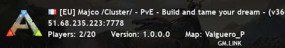 [EU] Majco /Cluster/ - PvE - Build and tame your dream - (v360.