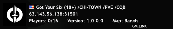 Got Your Six (18+) /CHI-TOWN /PVE /CQB