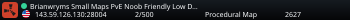 Brianwryms Small Maps PvE Noob Friendly Low Decay/Upkeep