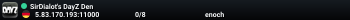 SirDialot's DayZ Den