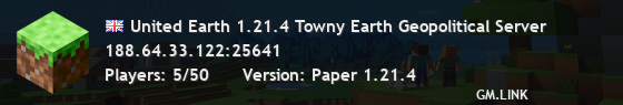 United Earth 1.21.4 Towny Earth Geopolitical Server