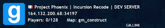 Project Phoenix | Incursion Recode | DEV SERVER