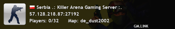 Serbia .: Killer Arena Gaming Server :.