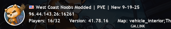 West Coast Noobs Modded | PVE | New 9-19-25