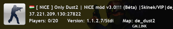 [ NiCE ] Only Dust2 | NiCE mód v3.0!!! (Béta) |Skinek/VIP|de_dust2|Only D2 | synhosting.eu