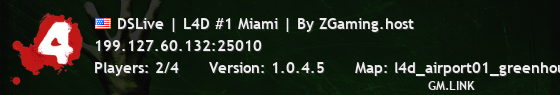DSLive | L4D #1 Miami | By ZGaming.host