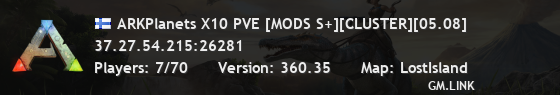ARKPlanets X10 PVE [MODS S+][CLUSTER][05.08]