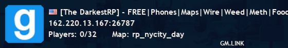 [The DarkestRP] - FREE|Phones|Maps|Wire|Weed|Meth|Food|ATM|TDM|
