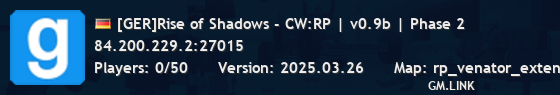 [GER]Rise of Shadows - CW:RP | v0.9b | Phase 2