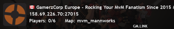 GamerzCorp Europe - Rocking Your MvM Fanatism Since 2015 #3