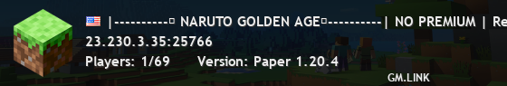 |----------「 NARUTO GOLDEN AGE」----------| NO PREMIUM | Release 1.0 | 1.20.4