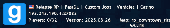 Relapse RP | FastDL | Custom Jobs | Vehicles | Casino