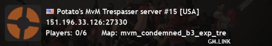 Potato's MvM Trespasser server #15 [USA]