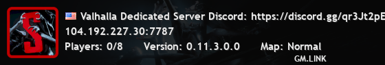Valhalla Dedicated Server Discord: https://discord.gg/qr3Jt2pE