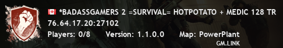 *BADASSGAMERS 2 =SURVIVAL= HOTPOTATO + MEDIC 128 TR