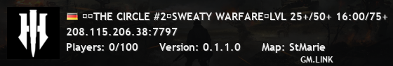 ②︱THE CIRCLE #2︱SWEATY WARFARE︱LVL 25+/50+ 16:00/75+ 17