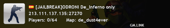 [JAILBREAK]ODRONI De_Inferno only